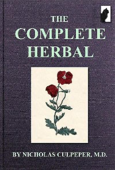 The Complete Herbal : Illustrated Edition