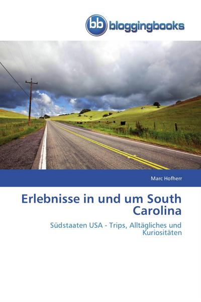 Erlebnisse in und um South Carolina