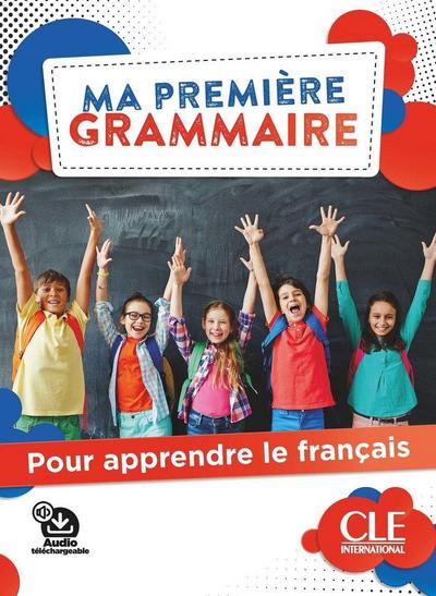 Ma premiere Grammaire - Niveaux A1/A2 + Audio