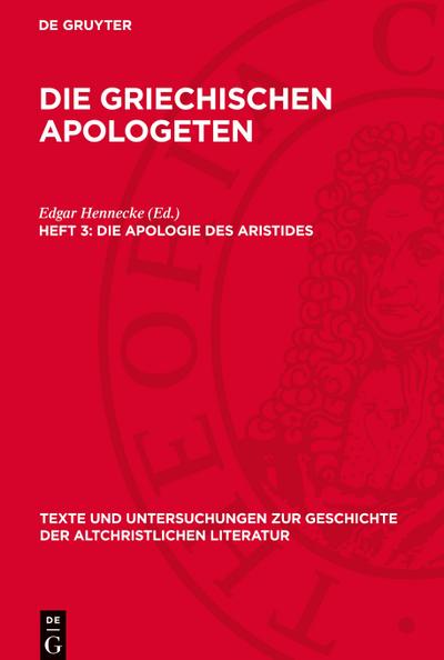 Die griechischen Apologeten, Heft 3, Die Apologie des Aristides