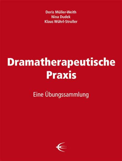 Dramatherapeutische Praxis