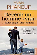 Devenir un homme vrai plutot qu’un vrai homme