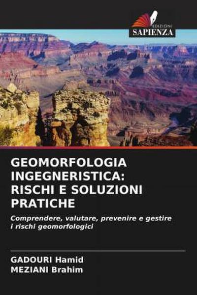 GEOMORFOLOGIA INGEGNERISTICA: RISCHI E SOLUZIONI PRATICHE