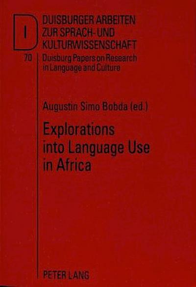 Explorations into Language Use in Africa