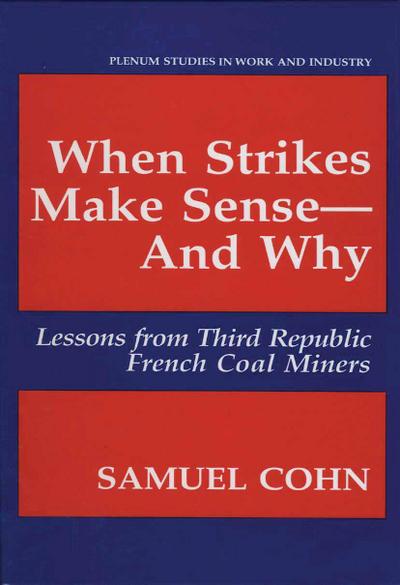 When Strikes Make Sense-And Why