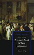 Helmina von Chézy. Leben und Kunst in Paris seit Napoleon I.