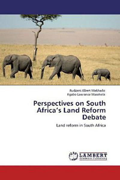 Perspectives on South Africa’s Land Reform Debate