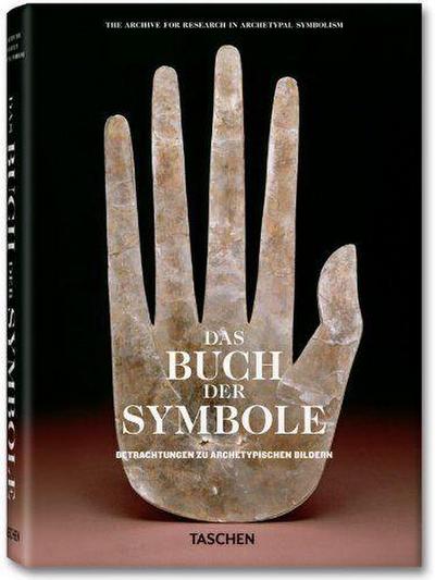 Das Buch der Symbole. Betrachtungen zu archetypischen Bildern