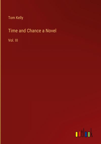 Time and Chance a Novel