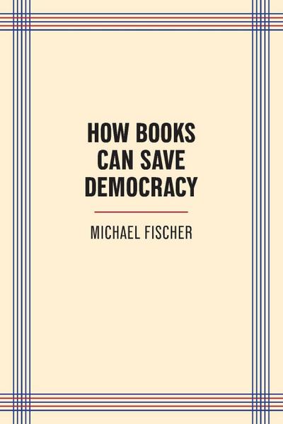 How Books Can Save Democracy