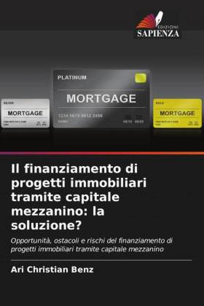 Il finanziamento di progetti immobiliari tramite capitale mezzanino: la soluzione?