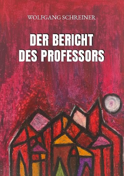 Der Bericht des Professors