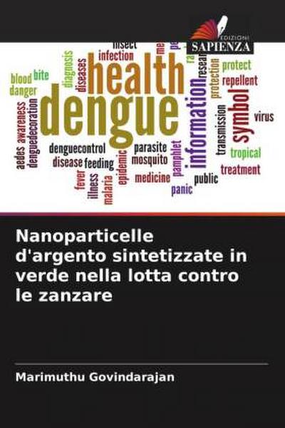 Nanoparticelle d’argento sintetizzate in verde nella lotta contro le zanzare