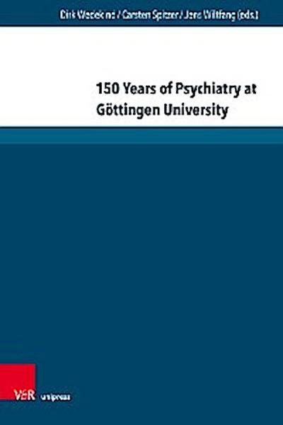 150 Years of Psychiatry at Göttingen University