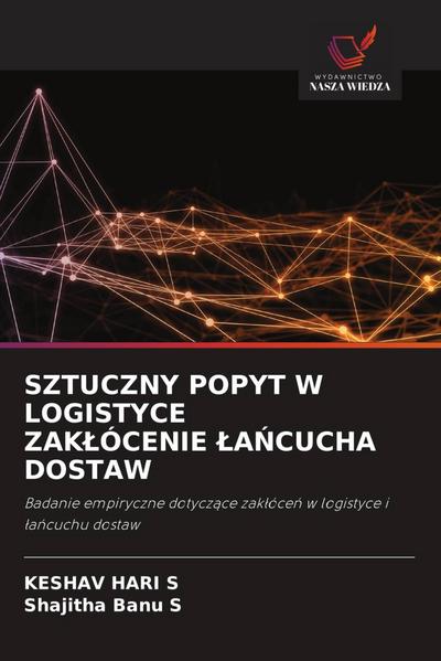 SZTUCZNY POPYT W LOGISTYCE ZAK¿ÓCENIE ¿A¿CUCHA DOSTAW