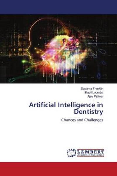 Artificial Intelligence in Dentistry