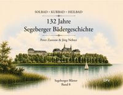 132 Jahre Segeberger Bädergeschichte