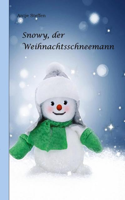 Snowy, der Weihnachtsschneemann