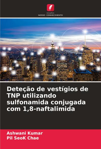 Deteção de vestígios de TNP utilizando sulfonamida conjugada com 1,8-naftalimida