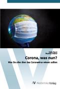 Corona, was nun?