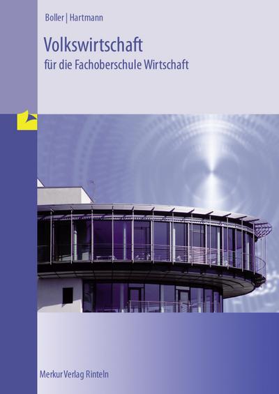 Volkswirtschaft für die Fachoberschule Wirtschaft: Klasse 11 und 12