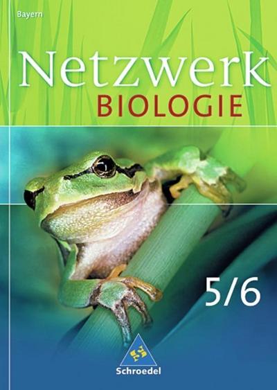 Netzwerk Biologie, Ausgabe Bayern 5./6. Schuljahr
