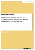 Der Kreislauf globaler Handels- und Kapitalströme am Beispiel der USA und ihres größten Gläubigers China