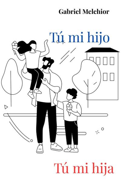 Tú mi hijo, tú mi hija