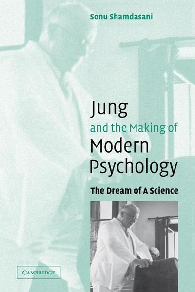 Jung and the Making of Modern Psychology
