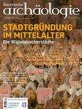 Bayerische Archäologie - Die Wittelsbacherstädte