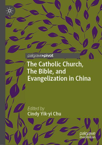The Catholic Church, The Bible, and Evangelization in China