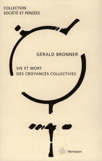 Vie et mort des croyances collectives