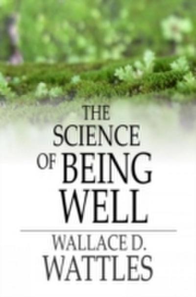 Science of Being Well