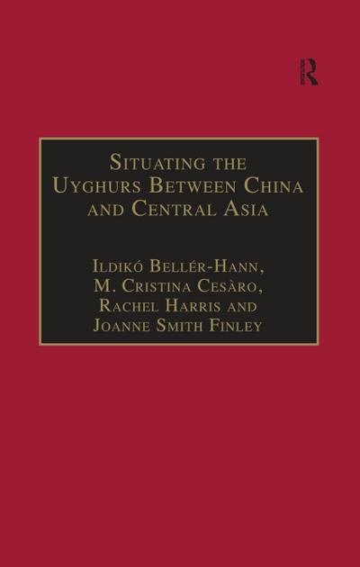 Situating the Uyghurs Between China and Central Asia