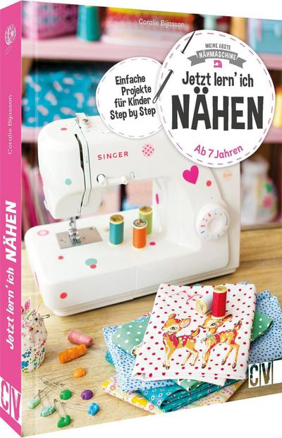 Meine erste Nähmaschine - Jetzt lern’ ich nähen