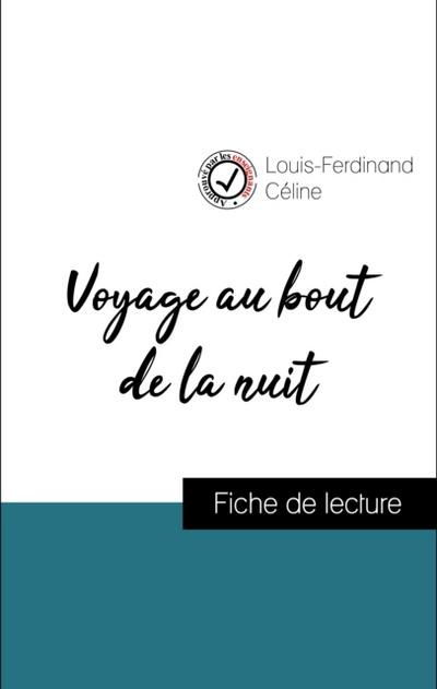 Analyse de l’’œuvre : Voyage au bout de la nuit (résumé et fiche de lecture plébiscités par les enseignants sur fichedelecture.fr)