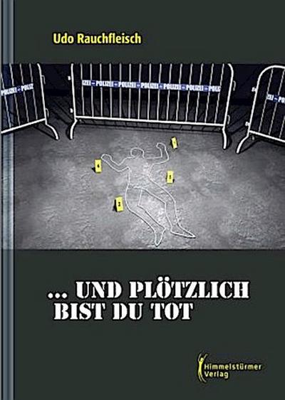 ... und plötzlich bist du tot
