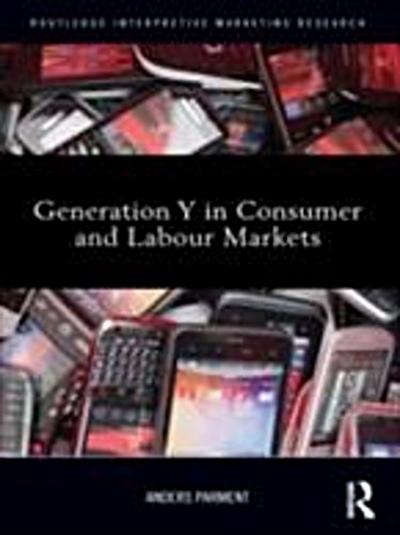 Generation Y in Consumer and Labour Markets