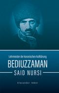Bediuzzaman Said Nursi von Alexander Imker | Ebook