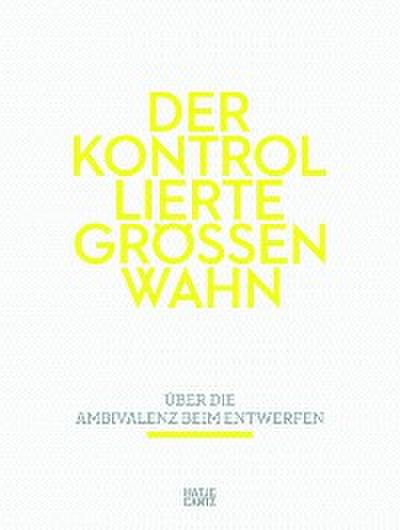 Der kontrollierte Größenwahn