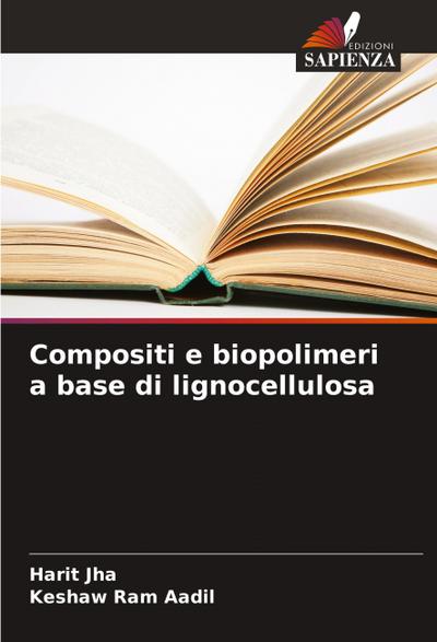 Compositi e biopolimeri a base di lignocellulosa