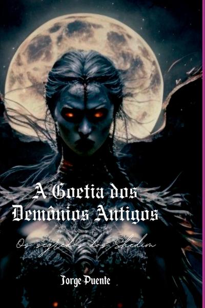 A Goetia Dos Demônios Antigos