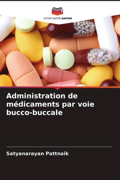 Administration de médicaments par voie bucco-buccale