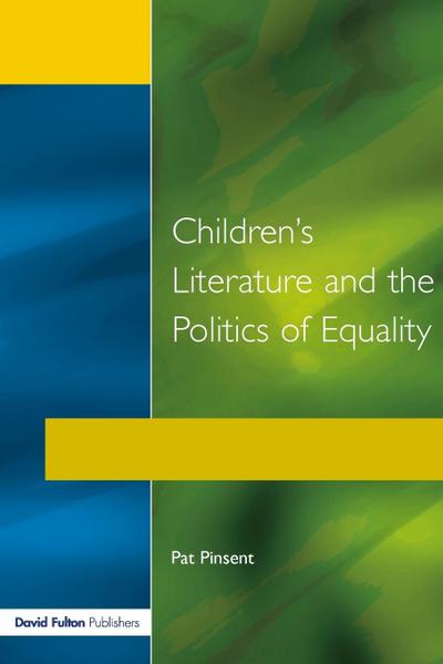 Childrens Literature and the Politics of Equality