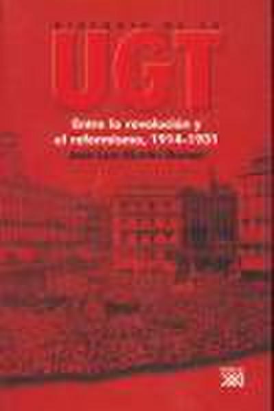 Entre la revolución y el reformismo, 1914-1931