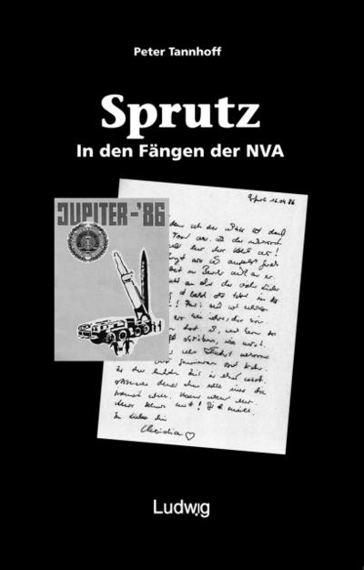 »Sprutz«. In den Fängen der NVA.