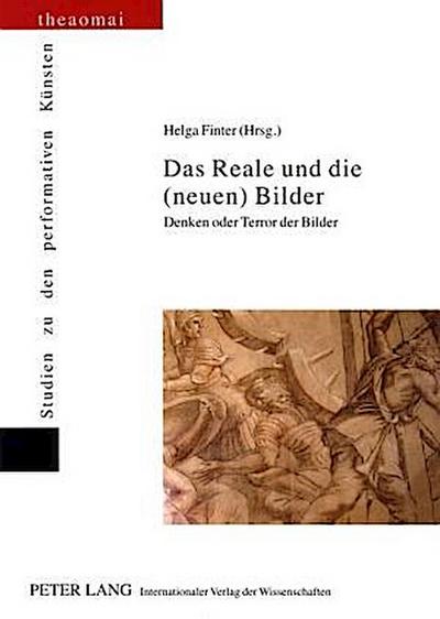Das Reale und die (neuen) Bilder