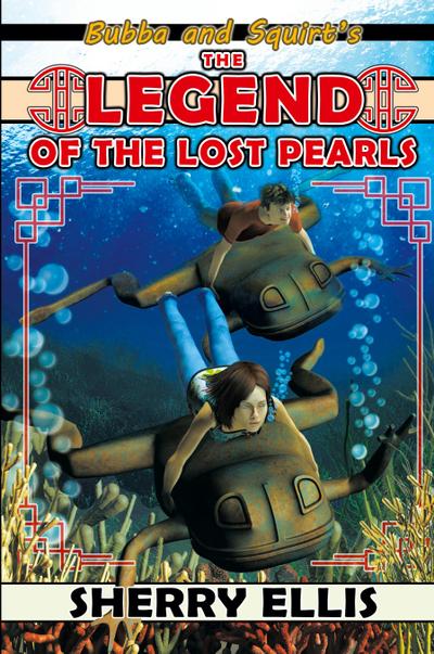 Bubba and Squirt’s Legend of the Lost Pearls