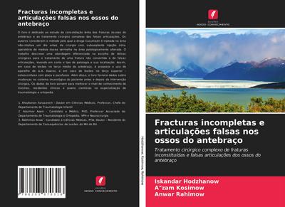 Fracturas incompletas e articulações falsas nos ossos do antebraço