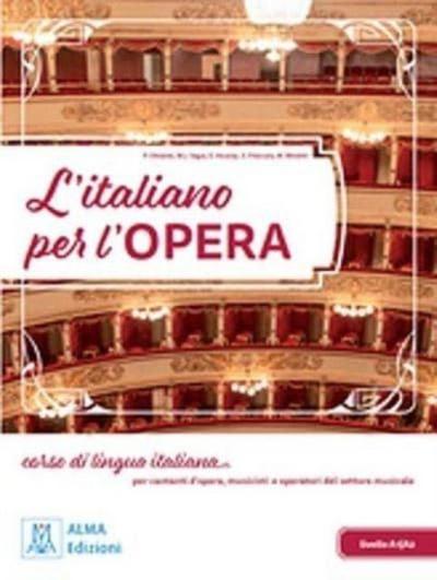 L’italiano per l’opera + online audio + video